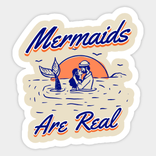 Mermaids are Real and I love them in the Ocean Sticker